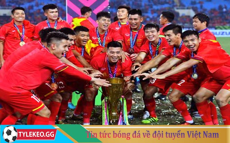Tin tức bóng đá về đội tuyển Việt Nam
