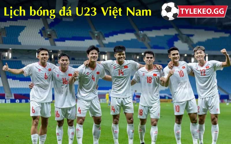 Theo dõi lịch thi đấu U23 bóng đá Việt Nam