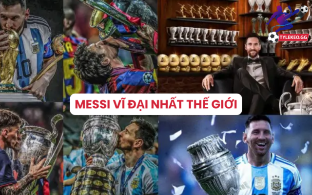 Không còn nghi ngờ gì nữa, Messi vĩ đại nhất!